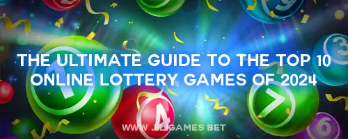 The Ultimate Guide to the Top 10 Online Lottery Games in 2024
