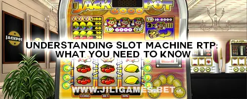 Understanding Slot Machine RTP: What You Need to Know