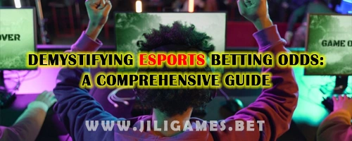 Demystifying Esports Betting Odds: A Comprehensive Guide