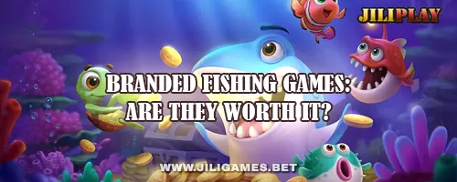 Branded Fishing Games: Are They Worth It?