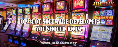 Top Slot Software Developers You Should Know