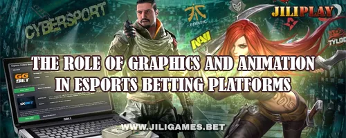 The Role of Graphics and Animation in Esports Betting Platforms