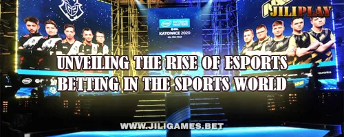 Unveiling the Rise of Esports Betting in the Sports World