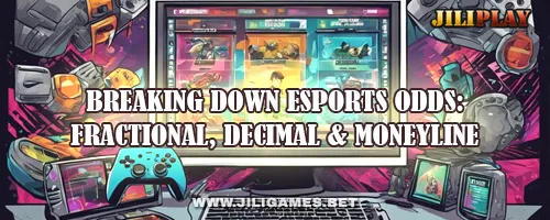 Breaking Down Esports Odds: Fractional, Decimal & Moneyline