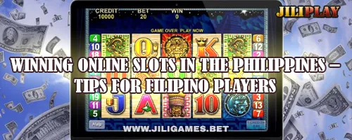 Winning Online Slots in the Philippines – Tips for Filipino Players
