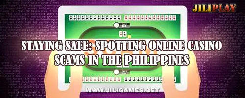 Staying Safe: Spotting Online Casino Scams in the Philippines