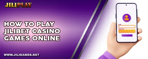 How to Play JILIBET Casino Games Online